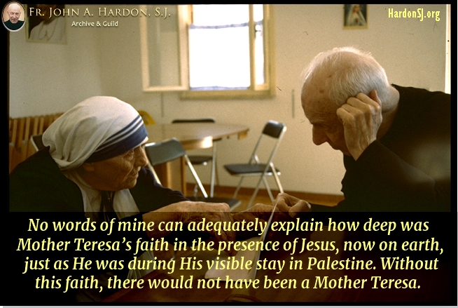 Without this faith, there would not have been a Mother Teresa
