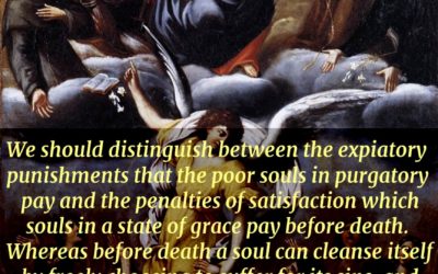 The poor souls in purgatory still have the stains of sin within them