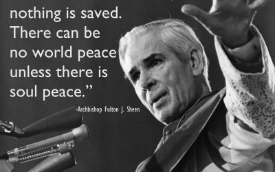 Archbishop Fulton J. Sheen: Advancing the Kingdom of Christ in America